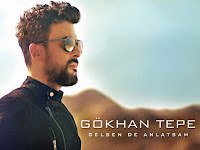 Gökhan Tepe Gelsen de Anlatsam Şarkı Sözleri 