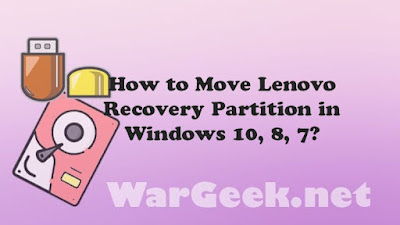 How to Move Lenovo Recovery Partition in Windows 10, 8, 7?