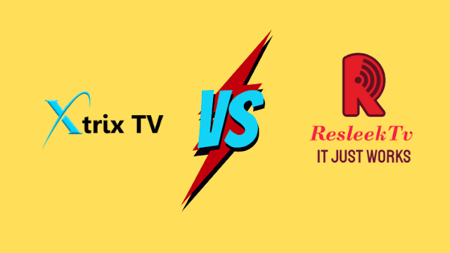 ResleekTV vs XtrixTV IPTV