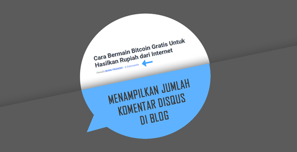 Cara Menampilkan/Membuat Penghitung Jumlah Komentar Disqus di Blog