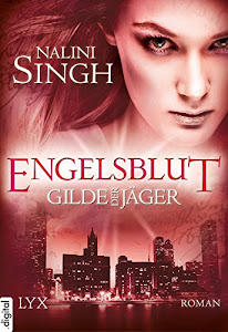 Gilde der Jäger - Engelsblut (Elena-Deveraux-Serie 3)