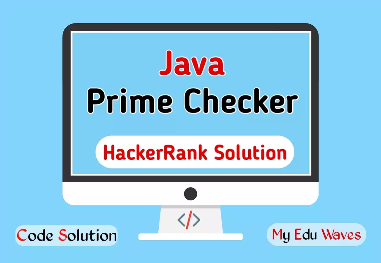 Java Prime Checker HackerRank Solution