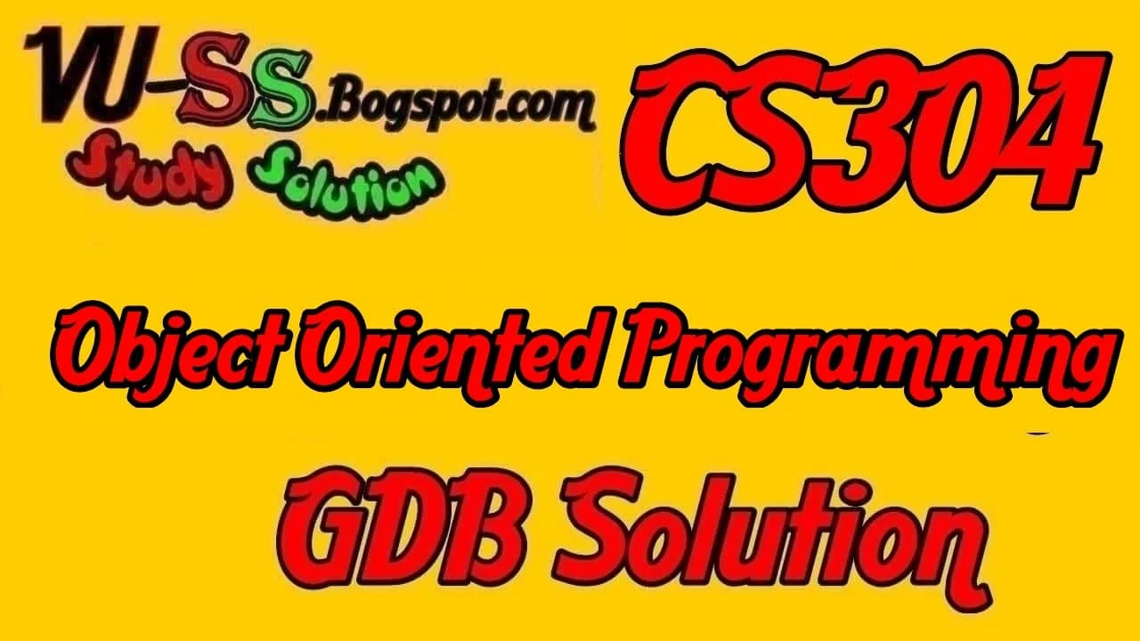  CS304 GDB Solution 2020 