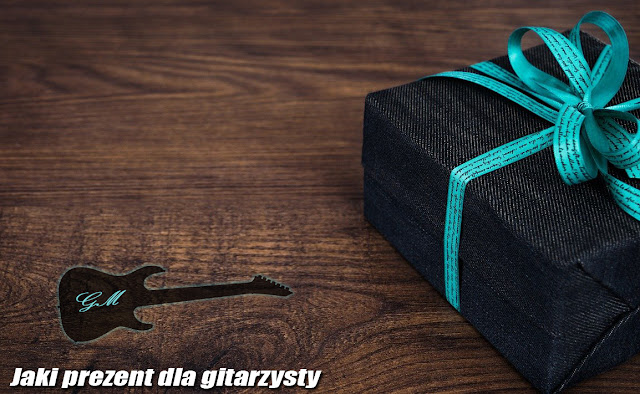 Prezent dla gitarzysty, co na prezent dla gitarzysty