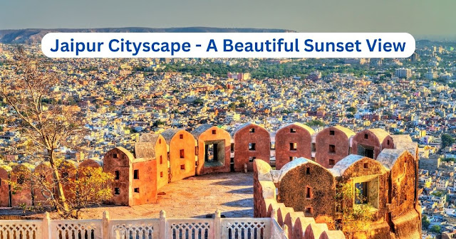 Jaipur Cityscape at Sunset
