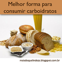 http://maisdoquelindeza.blogspot.com.br/2014/01/melhor-forma-de-consumir-carboidratos.html