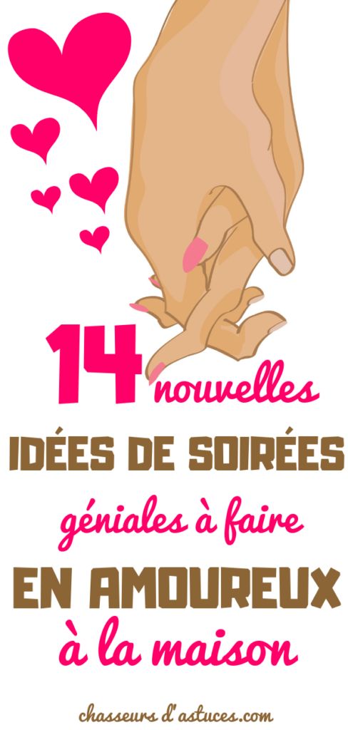 14 Nouvelles Idées De Soirées Géniales À Faire En Amoureux À La Maison