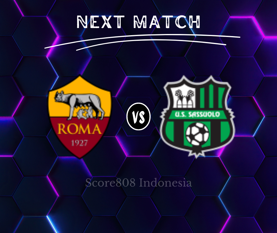 AS Roma vs Sassuolo Score808 Serie A