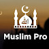 تطبيق مسلم برو Muslim Pro نسخة كاملة للاندرويد