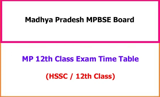 Madhya Pradesh 12th Class Exam Time Table 2024