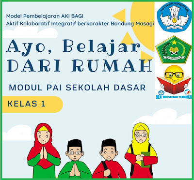 Kumpulan Modul Pembelajaran Daring PAI dan BP Kelas 1-6 SD/MI K13 Dimasa Pandemi dan New Normal