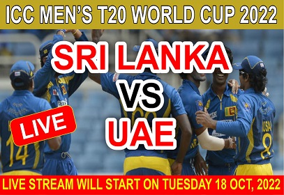 Sri Lanka vs UAE Live Streaming ICC Men's T20 World Cup 2022