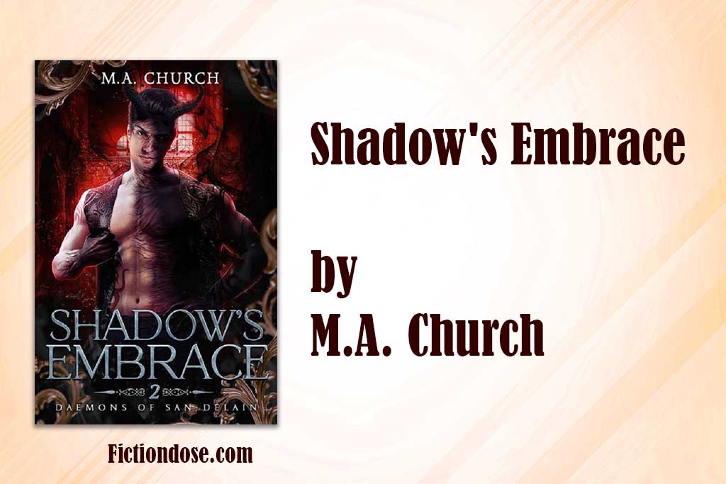 Read more about the article Shadow’s Embrace by M.A. Church epub, pdf