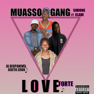 Muasso Gang - Love Forte (feat. Simione Clave)