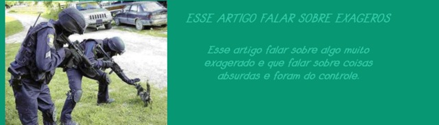 ESSE ARTIGO FALA SOBRE EXAGEROS