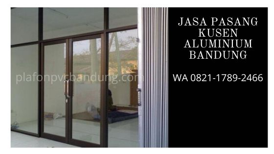 jasa pasang kusen aluminium bandung WA 0821-1789-2466