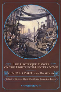 Grotesque Dancer On The Eighteenth-Century Stage: Gennaro Magri And His World