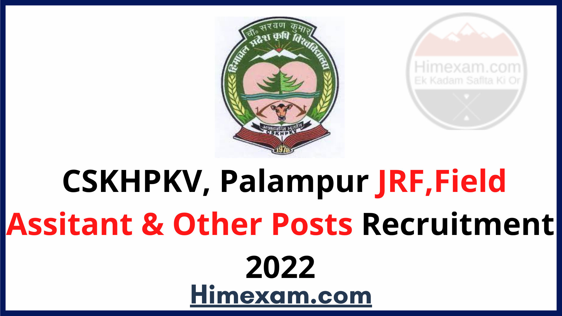 CSKHPKV, Palampur JRF,Field Assitant & Other Posts Recruitment 2022