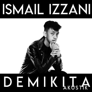 Download MP3 Ismail Izzani - Demi Kita Akustik (Single) itunes plus aac m4a mp3