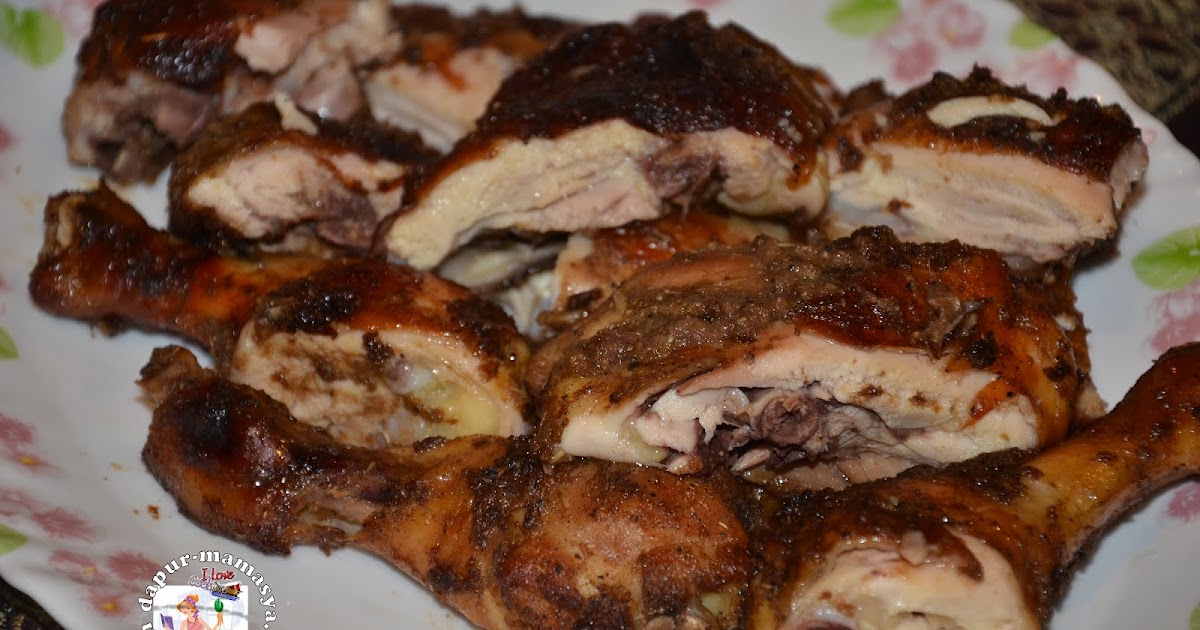 Ayam Bakar Berempah Yang Simple Dan Sedap ~ Efa Othman
