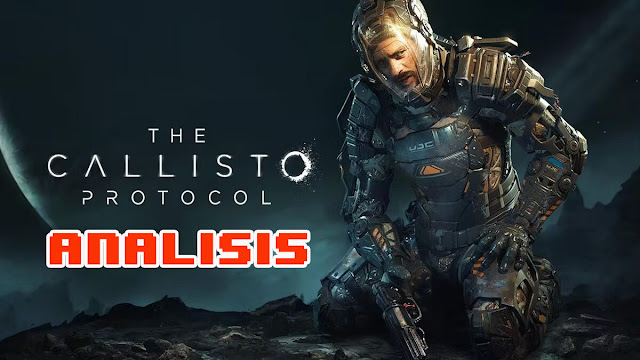 ANÁLISIS: The Callisto Protocol.