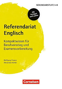 Referendariat Sekundarstufe I + II: Englisch - Kompaktwissen für Berufseinstieg und Examensvorbereitung - Buch mit Materialien über Webcode