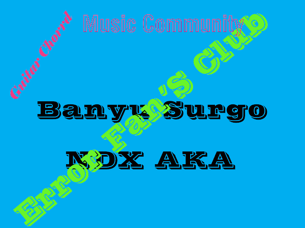 Banyu Surgo | NDX AKA