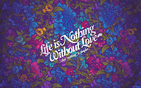 life-is-nothing-without-love-words-art-wallpaper-2560x1600