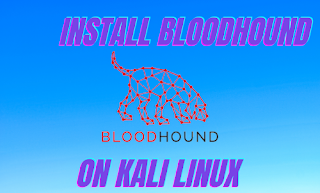 Install BloodHound on Kali Linux