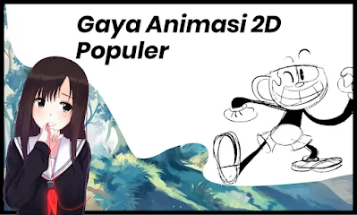 4 Gaya Animasi 2D Populer untuk Film Animasi