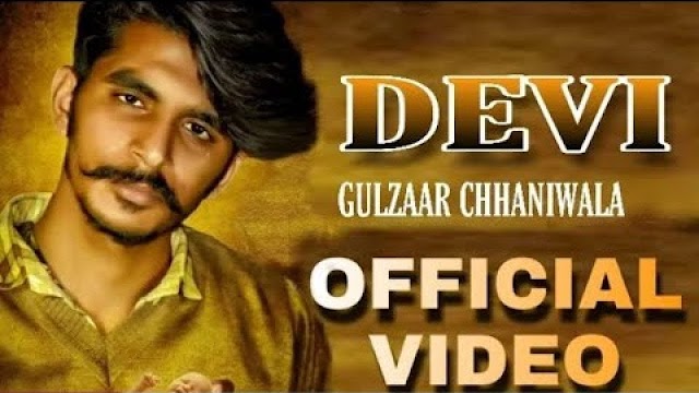 Devi Lyrics – Gulzaar Chhaniwala