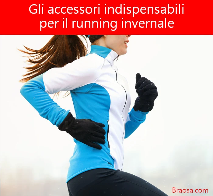 Gli accessori necessari per la corsa ed il running d'inverno