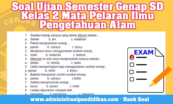 Soal Ujian Semester Genap Sd Kelas 2 Mata Pelaran Ilmu Pengetahuan Alam