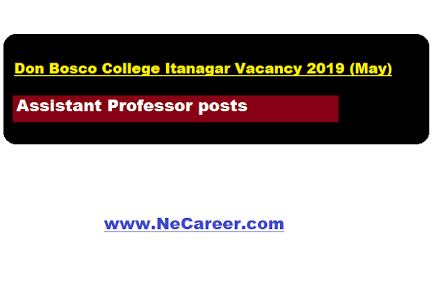 Don Bosco college itanagar vacancy 2019 may