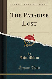 The Paradise Lost (Classic Reprint)