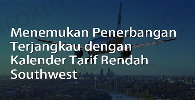 menemukan penerbangan terjangkau dengan kalender tarif rendah