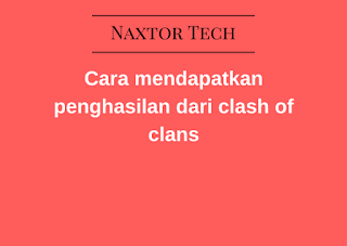 cara mendapatkan uang dari clash of clans