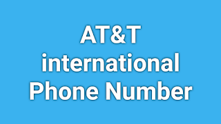  AT&T International  Phone Number​,AT&T International Customer Service Number  