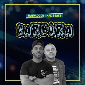 Dj Malvado Jr & Nad Beatz - Carbura [Exclusivo 2019] (Download Mp3)
