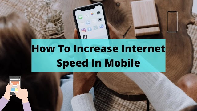 How To Increase Internet Speed In Mobile | Boost Internet Speed In Mobile