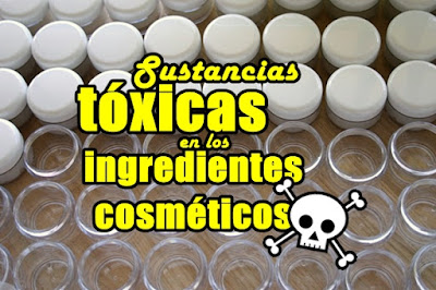 sustancias toxicas en los ingredientes cosméticos