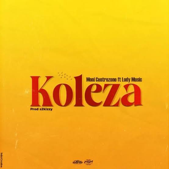 Moni Centrozone Ft Lody Music - Koleza Mp3 Download