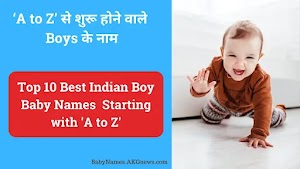 Top 10 Indian Boy Baby Names Starting with 'A to Z'