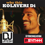 Information. DJ's Name: DJ Jitesh & PSynth. Song Name: Kolaveri Di (Remix)