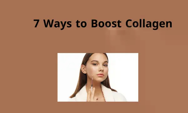 7 Ways to Boost Collagen