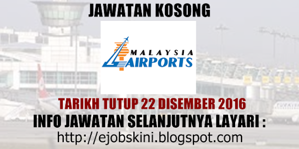 Jawatan Kosong Malaysia Airports (MAHB) - 22 Disember 2016
