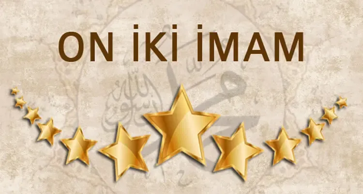 On İki İmam Kimlerdir? İsimleri Nelerdir?