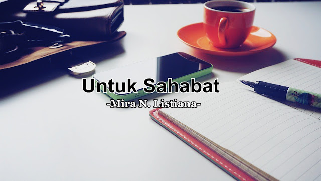 puisi sahabat pendek, puisi sahabat yang hilang, puisi sahabat anak sd, puisi sahabat perpisahan, puisi buat sahabat tersayang, puisi sahabat 4 bait, puisi tentang persahabatan yang mengharukan, puisi teman sekolah, 