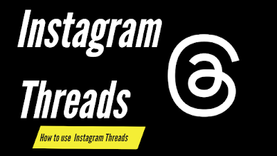 Instagram Threads :How to use Instagram Threads