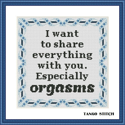 I want to share everything with you funny sassy cross stitch pattern